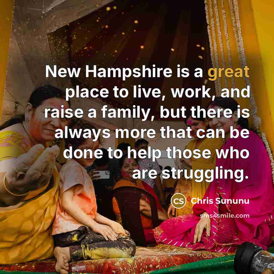 “New Hampshire is a great place to live, work, and…” quote by Chris Sununu
