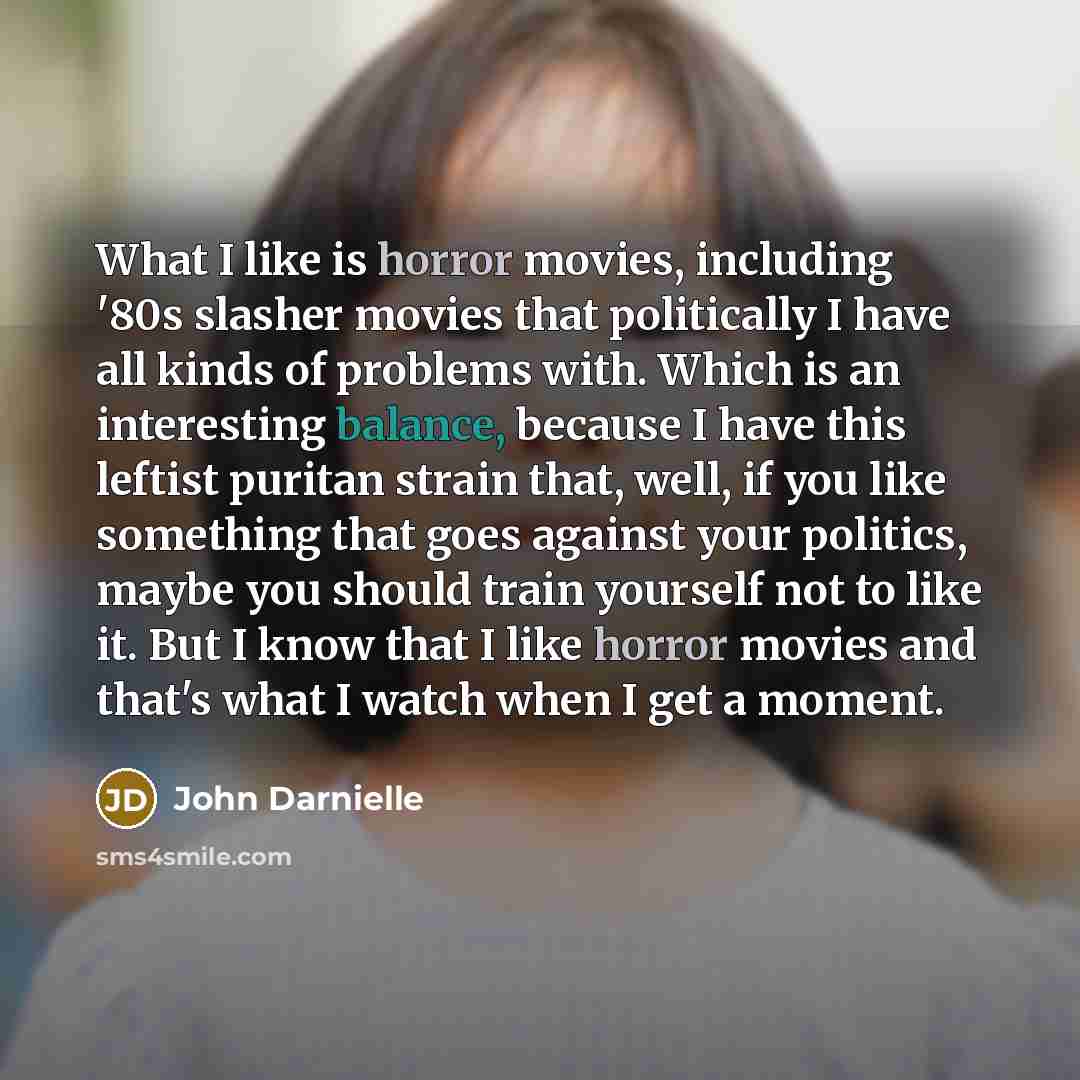 “What I like is horror movies, including '80s slasher movies…” quote by John Darnielle