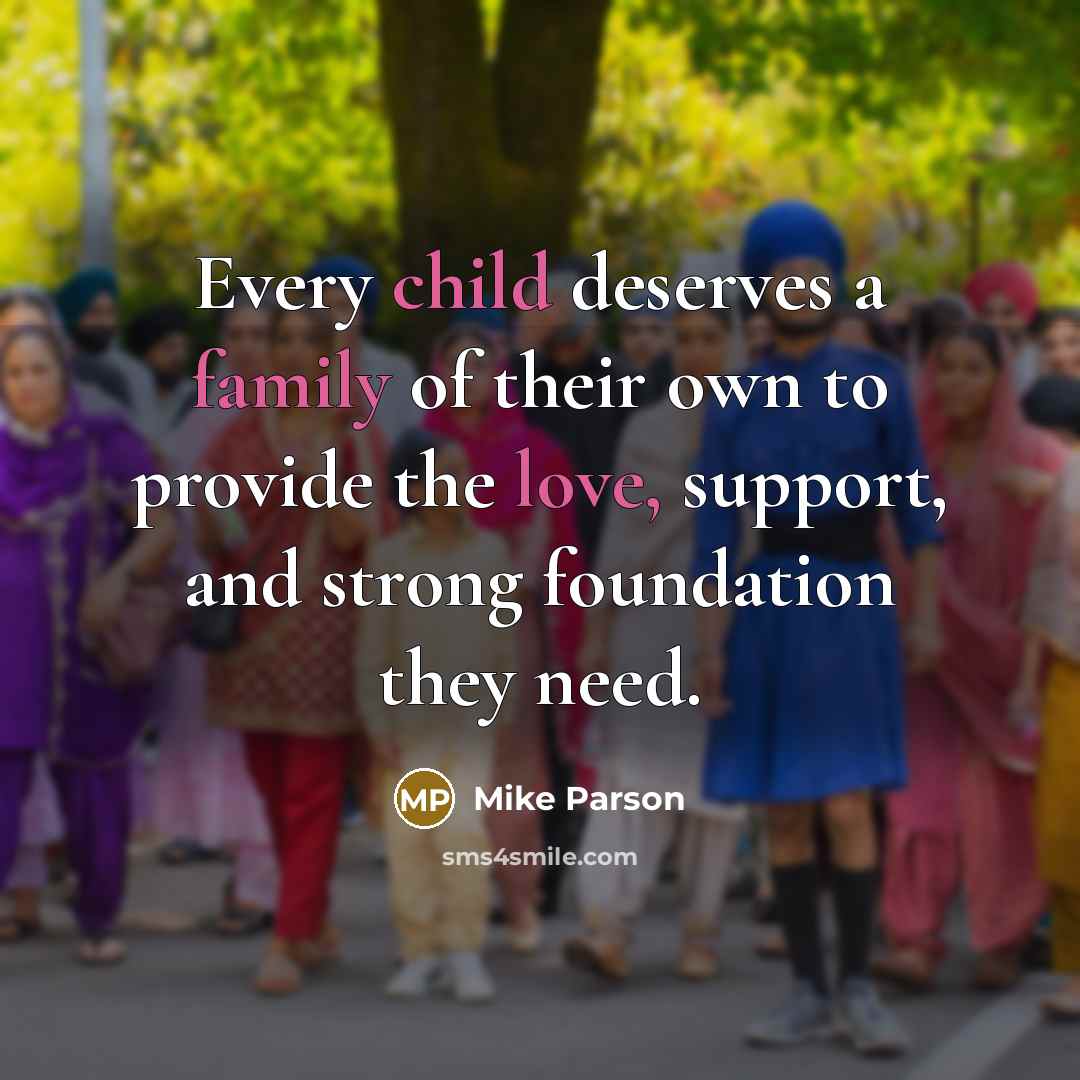 “Every child deserves a family of their own to provide…” quote by Mike Parson