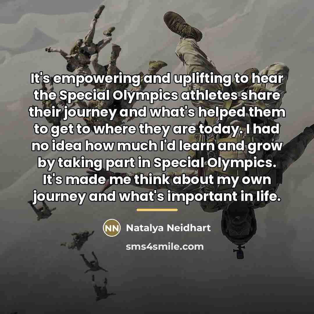 “It's empowering and uplifting to hear the Special Olympics athletes…” quote by Natalya Neidhart