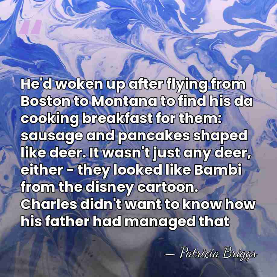He'd woken up after flying from Boston to Montana to find his&hellip; - Patricia Briggs