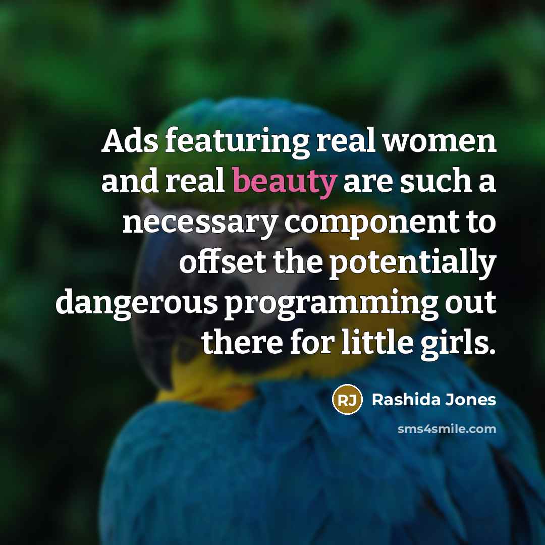 “Ads featuring real women and real beauty are such a…” quote by Rashida Jones