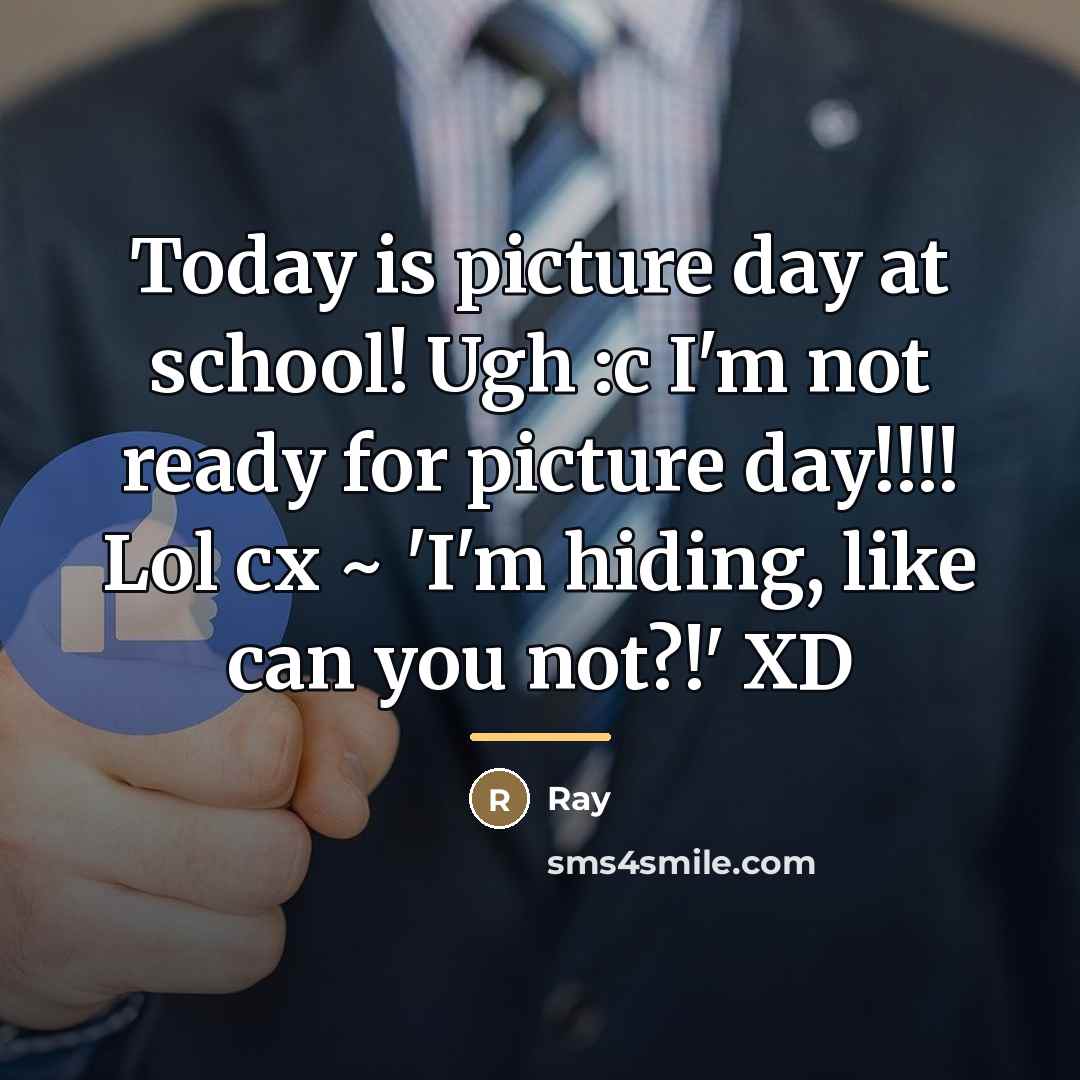 “Today is picture day at school! Ugh :c I'm not…” quote by Ray