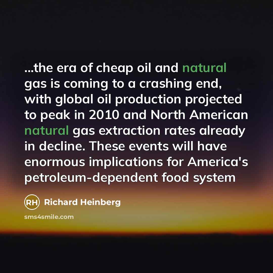 “...the era of cheap oil and natural gas is coming…” quote by Richard Heinberg