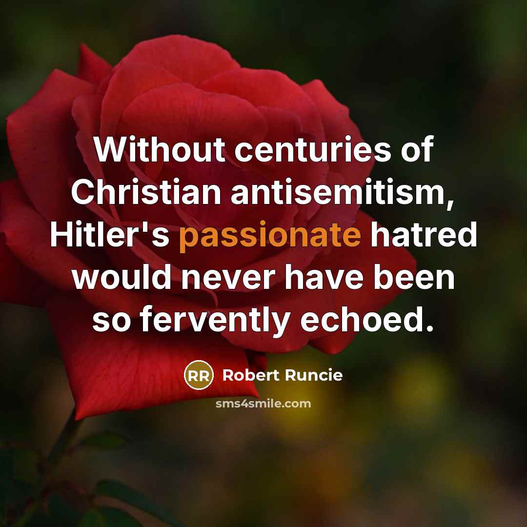 “Without centuries of Christian antisemitism, Hitler's passionate hatred would never…” quote by Robert Runcie