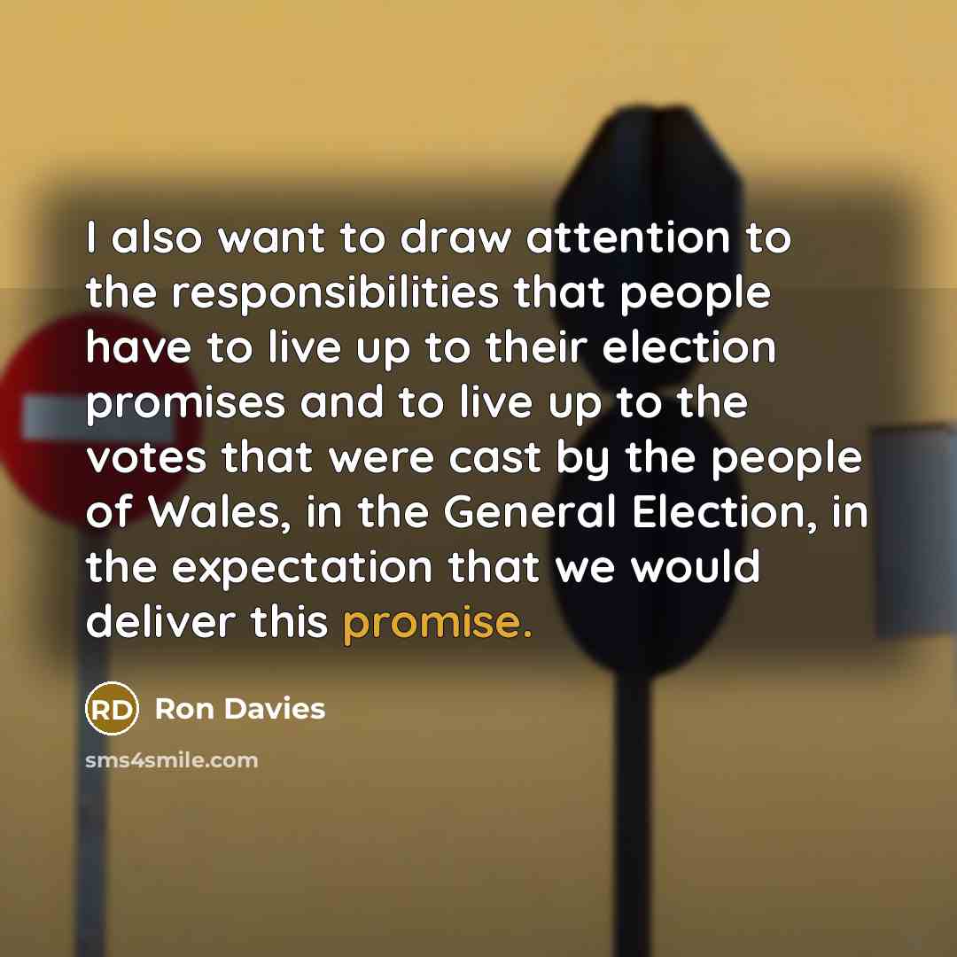 “I also want to draw attention to the responsibilities that…” quote by Ron Davies