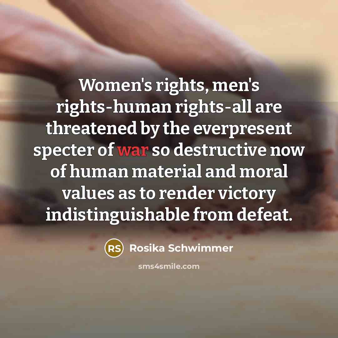 “Women's rights, men's rights-human rights-all are threatened by the everpresent…” quote by Rosika Schwimmer