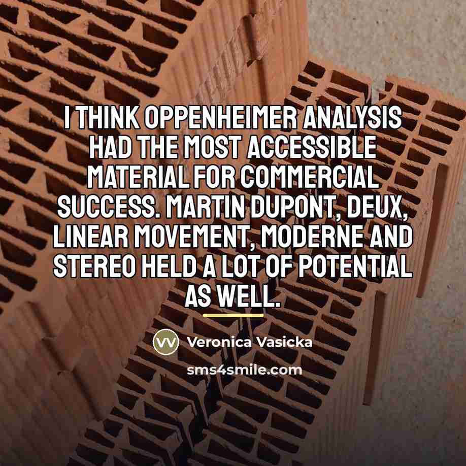 “I think Oppenheimer Analysis had the most accessible material for…” quote by Veronica Vasicka
