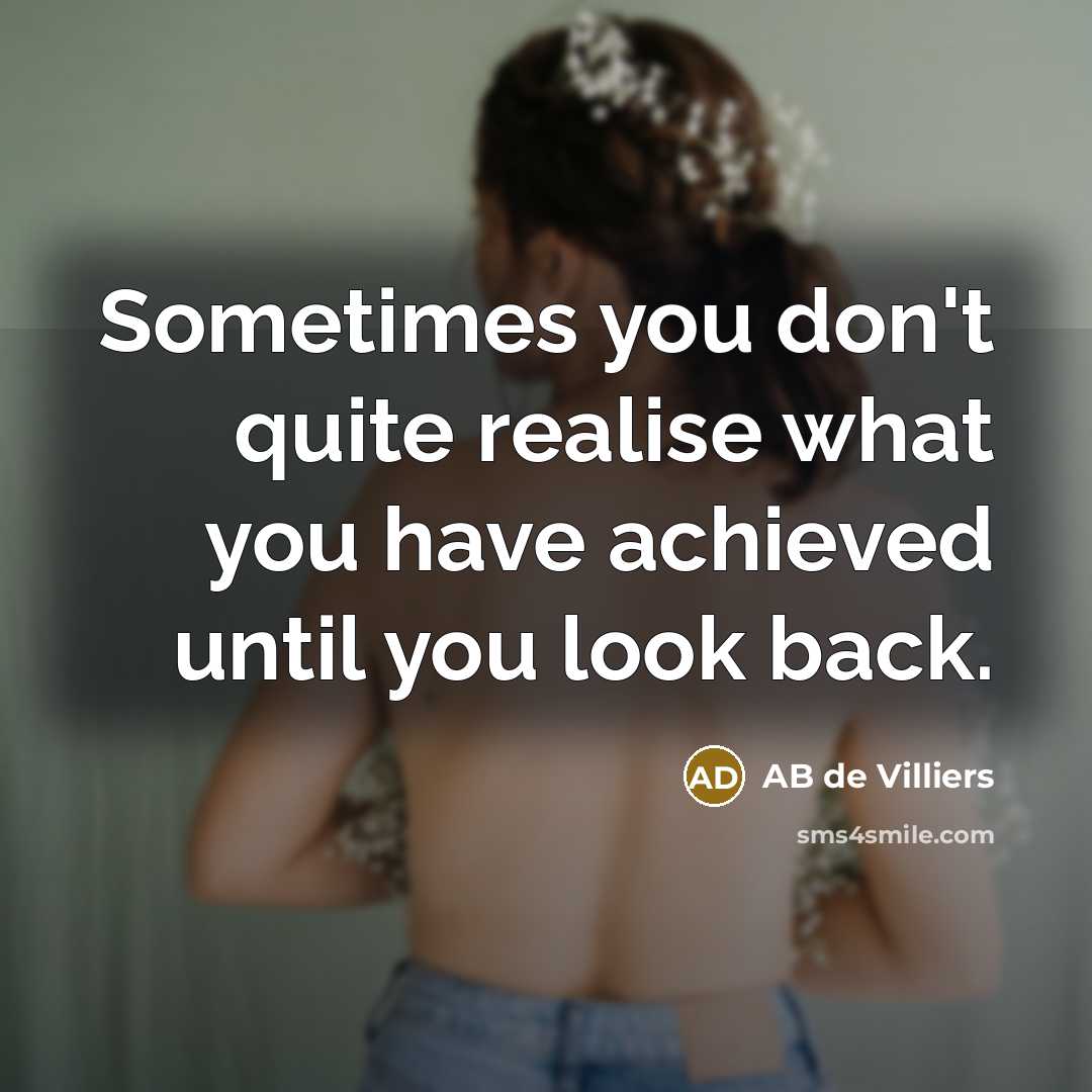 “Sometimes you don't quite realise what you have achieved until…” quote by AB de Villiers