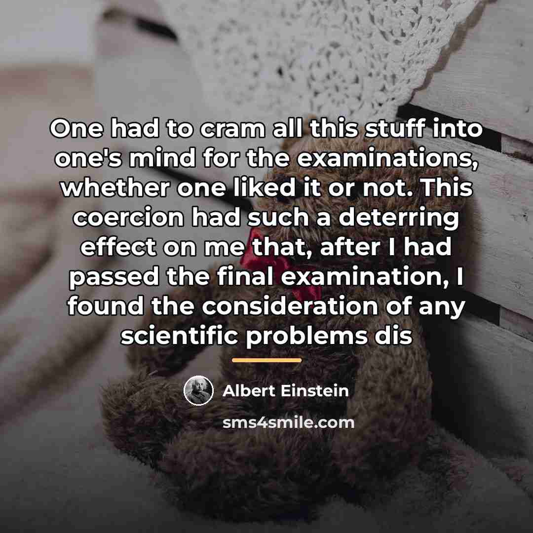 “One had to cram all this stuff into one's mind…” quote by Albert Einstein