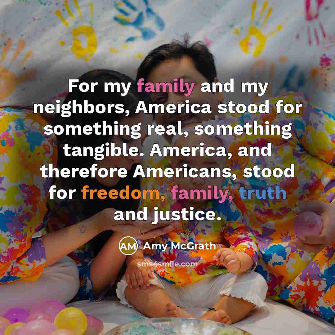 “For my family and my neighbors, America stood for something…” quote by Amy McGrath