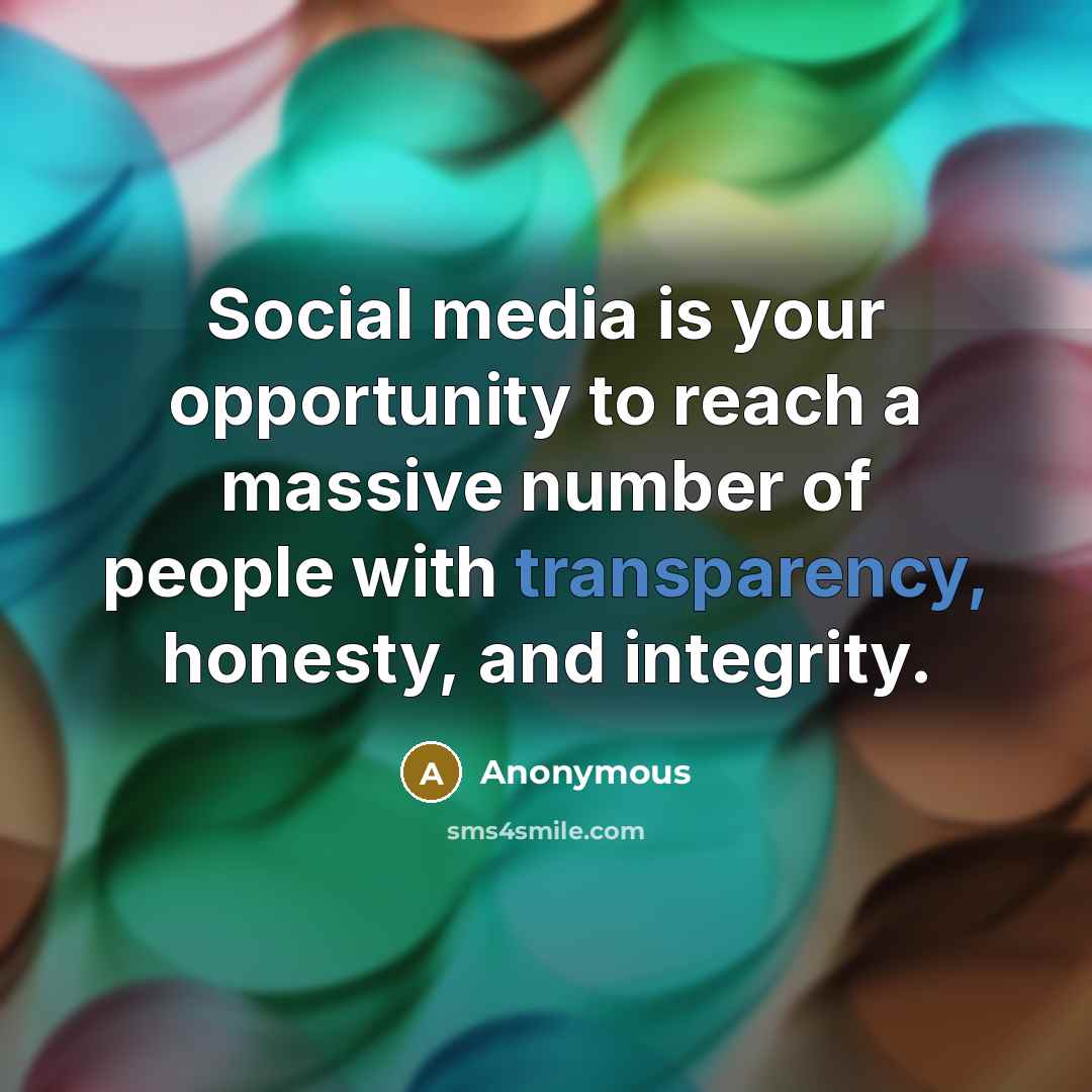“Social media is your opportunity to reach a massive number…” quote by Anonymous