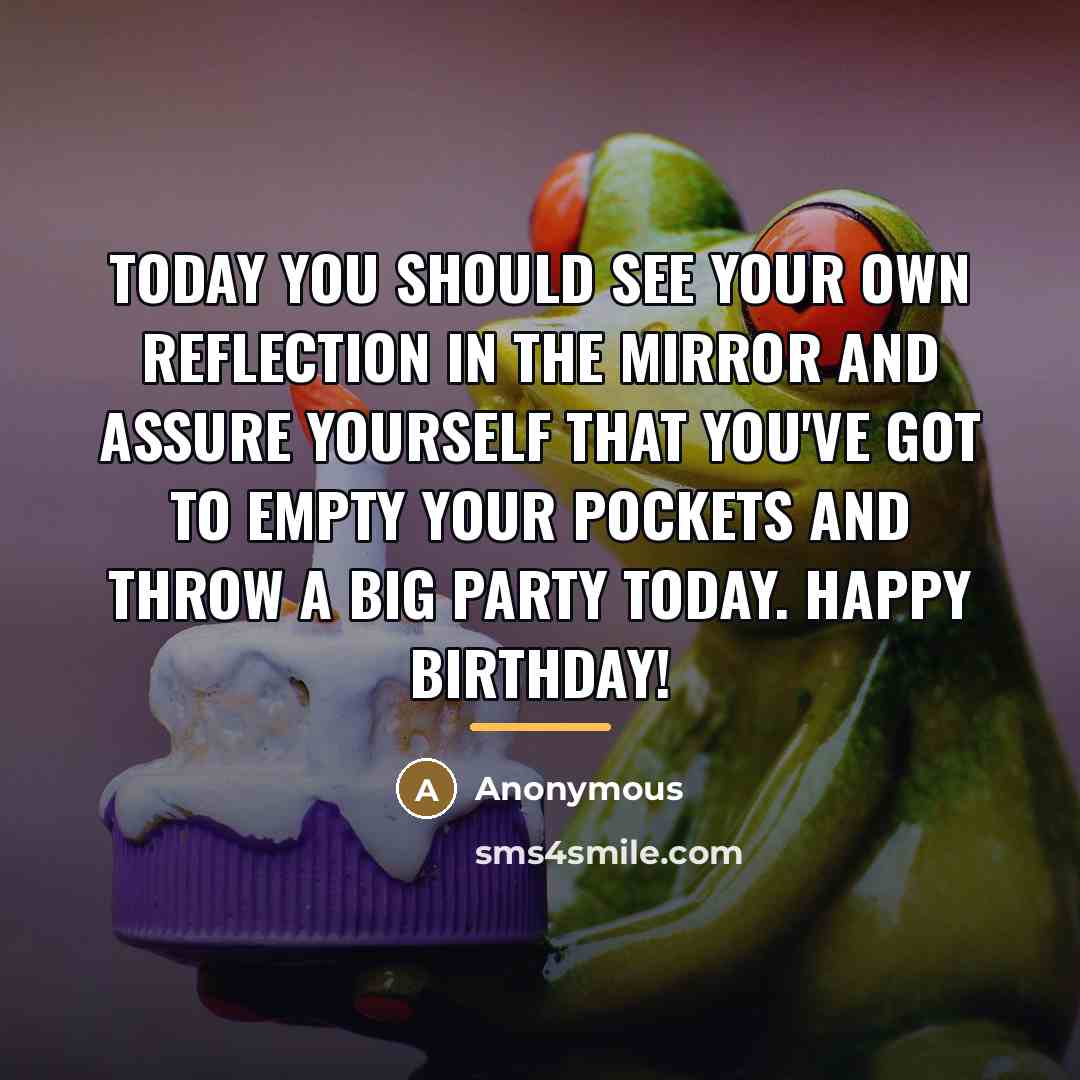 “Today you should see your own reflection in the mirror…” quote by Anonymous