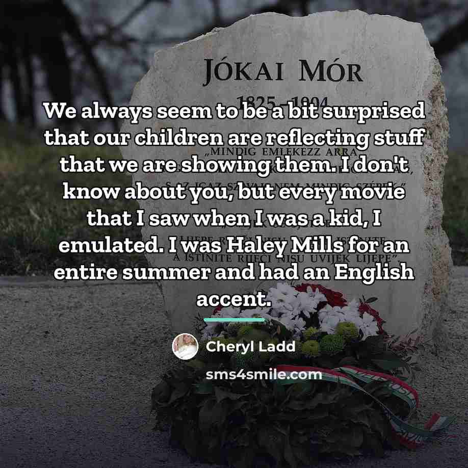 “We always seem to be a bit surprised that our…” quote by Cheryl Ladd
