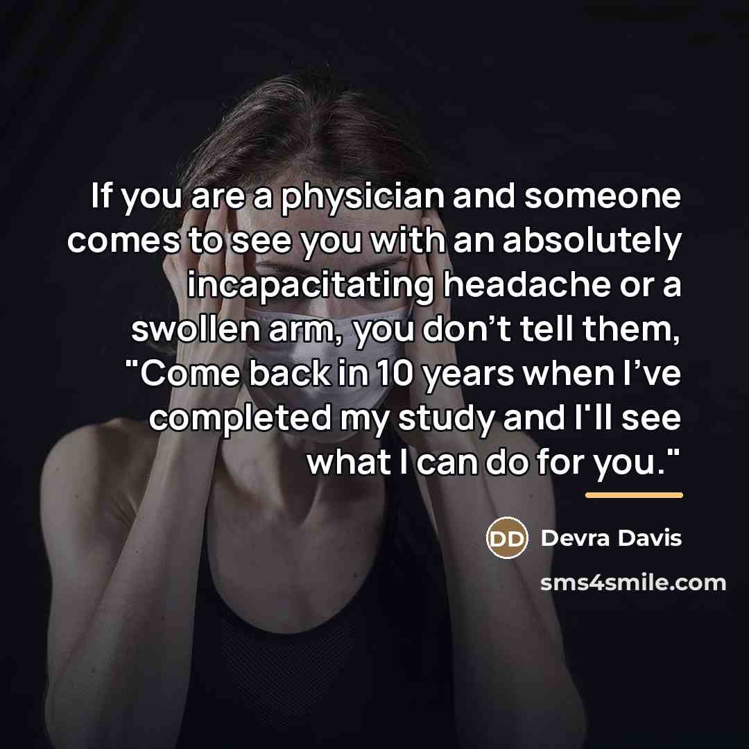 “If you are a physician and someone comes to see…” quote by Devra Davis