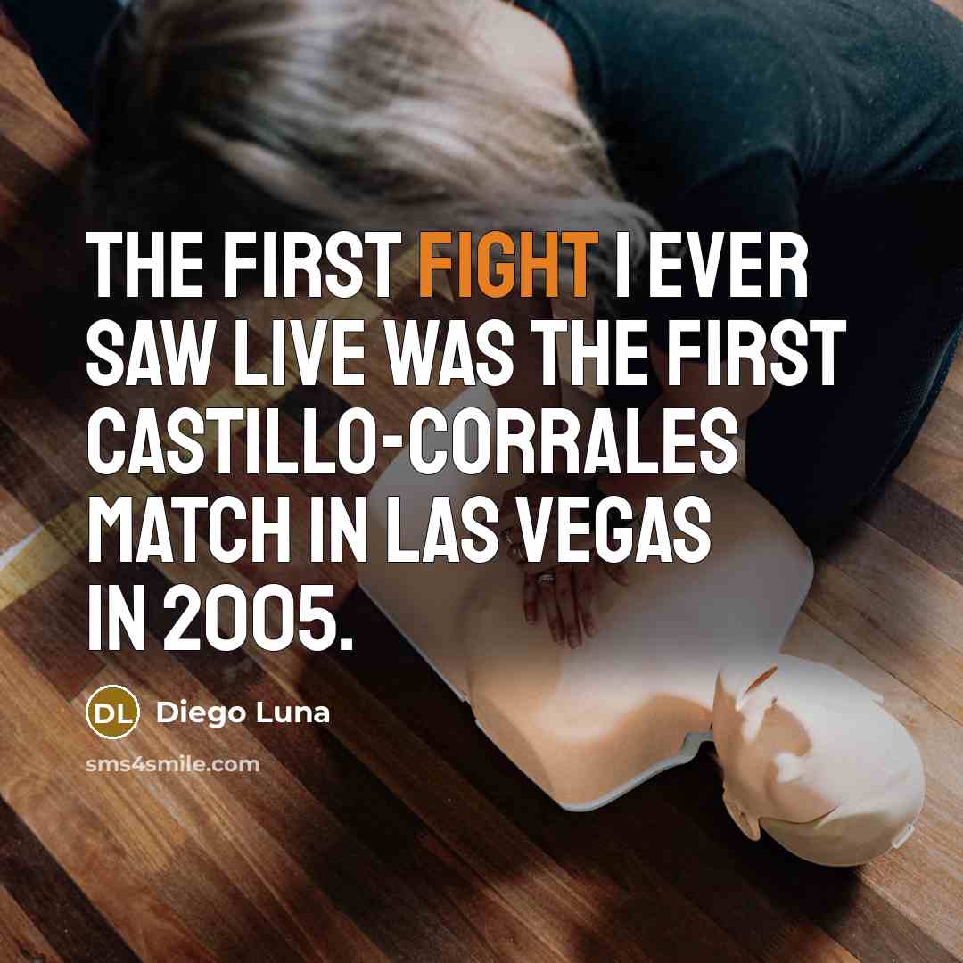 “The first fight I ever saw live was the first…” quote by Diego Luna