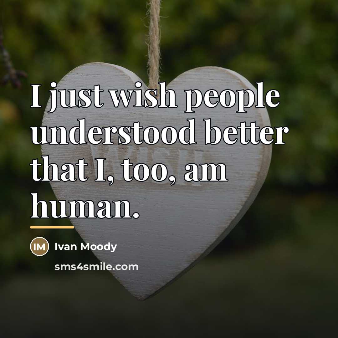 “I just wish people understood better that I, too, am…” quote by Ivan Moody