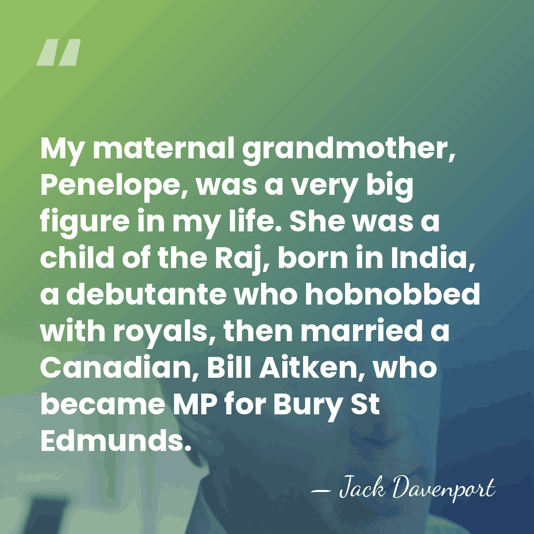 My maternal grandmother, Penelope, was a very big figure in my life.&hellip; - Jack Davenport
