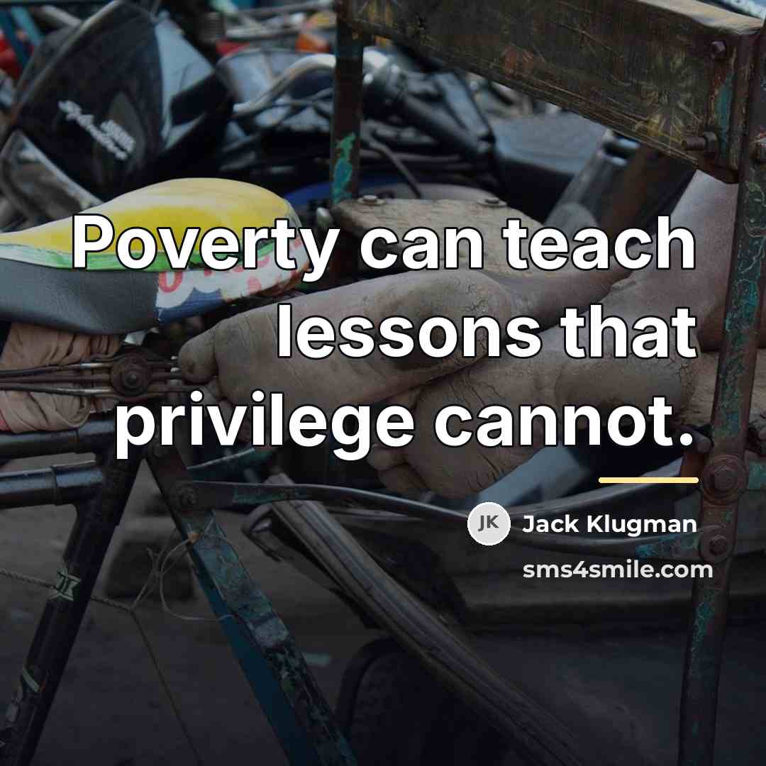 “Poverty can teach lessons that privilege cannot.…” quote by Jack Klugman