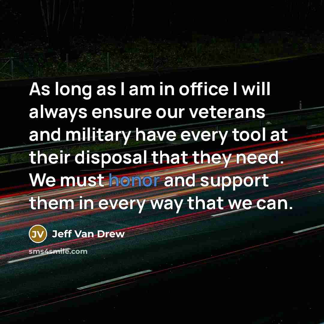 “As long as I am in office I will always…” quote by Jeff Van Drew