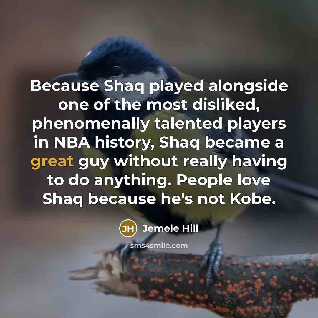 “Because Shaq played alongside one of the most disliked, phenomenally…” quote by Jemele Hill