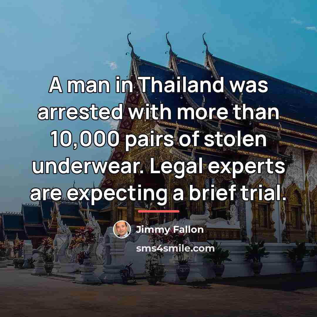 “A man in Thailand was arrested with more than 10,000…” quote by Jimmy Fallon