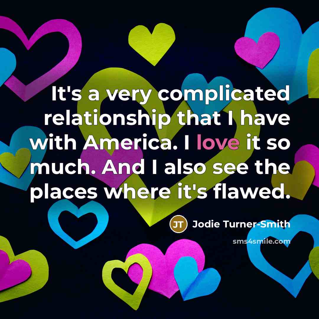 “It's a very complicated relationship that I have with America.…” quote by Jodie Turner-Smith