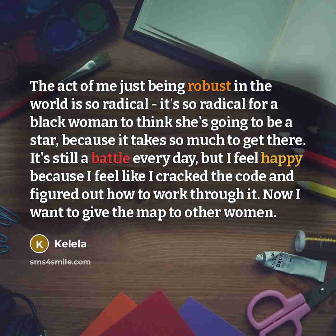 “The act of me just being robust in the world…” quote by Kelela