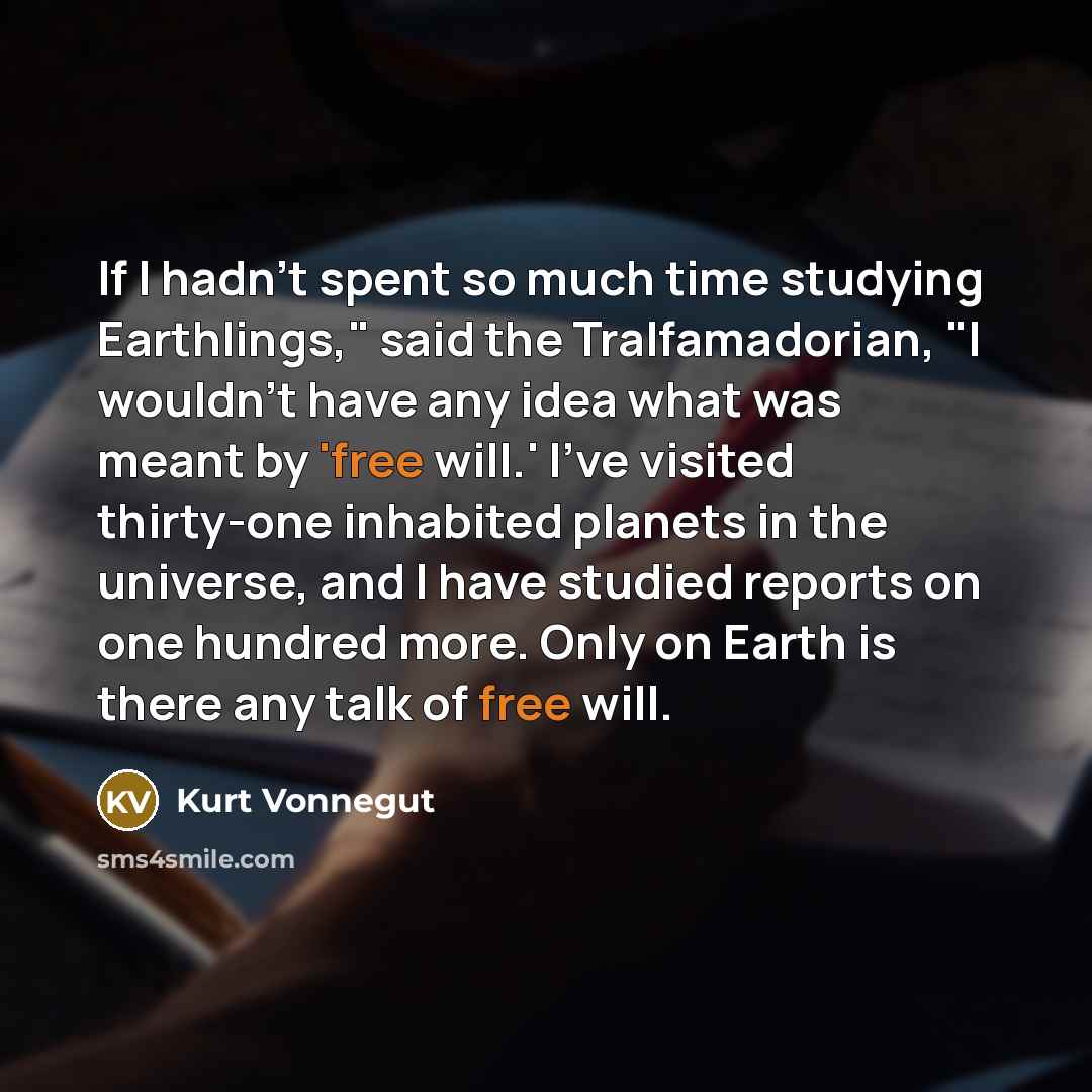 “If I hadn’t spent so much time studying Earthlings," said…” quote by Kurt Vonnegut