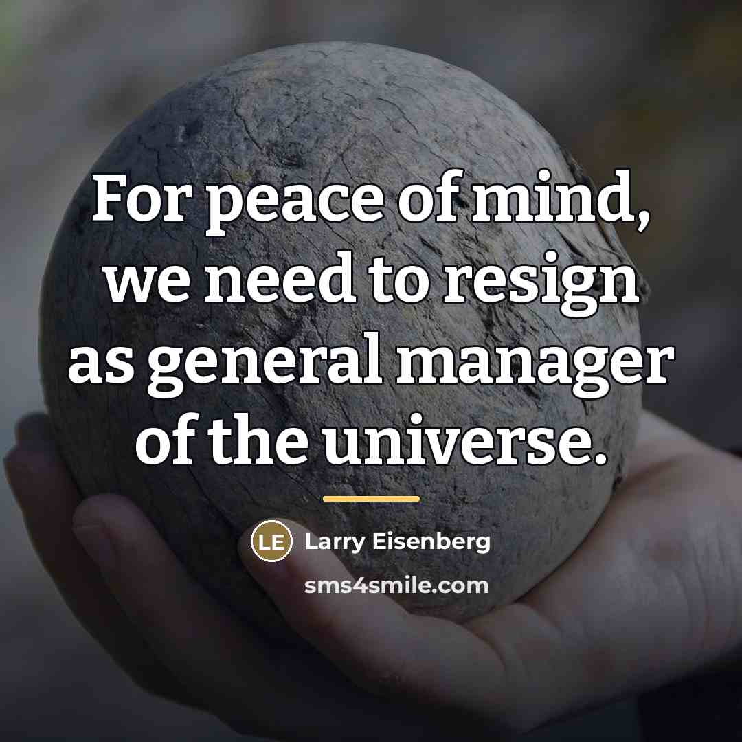 “For peace of mind, we need to resign as general…” quote by Larry Eisenberg