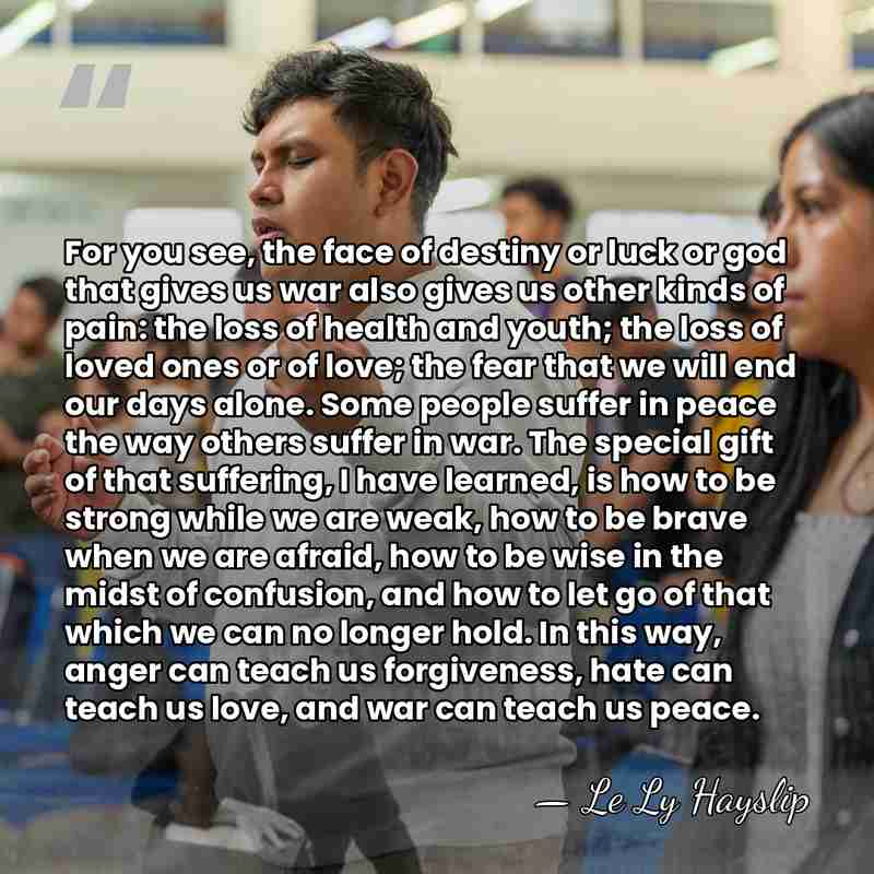 For you see, the face of destiny or luck or god that&hellip; - Le Ly Hayslip