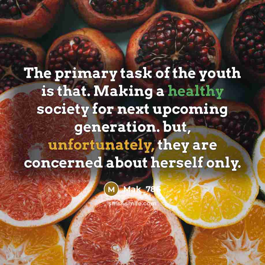 “The primary task of the youth is that. Making a…” quote by Mak_786