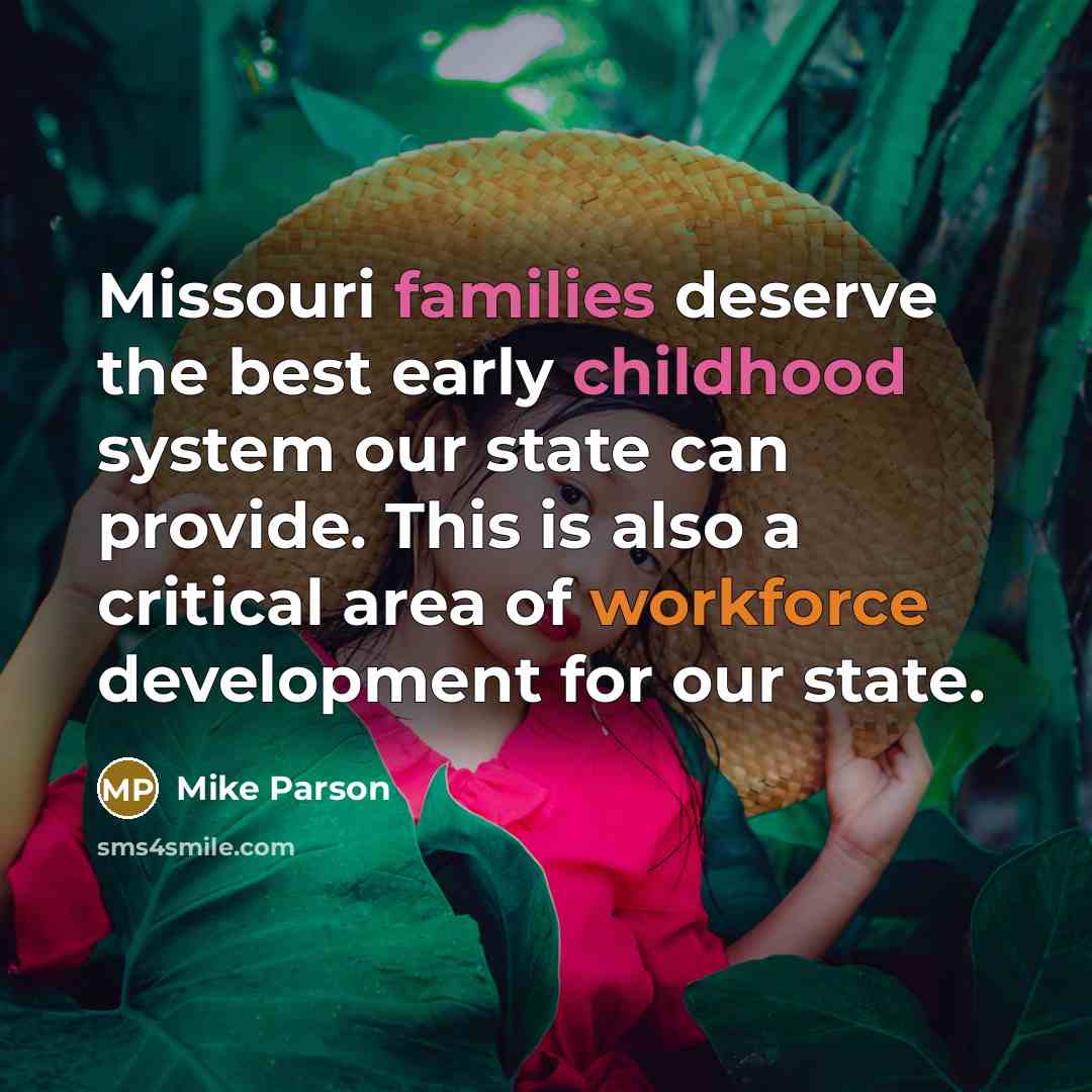 “Missouri families deserve the best early childhood system our state…” quote by Mike Parson