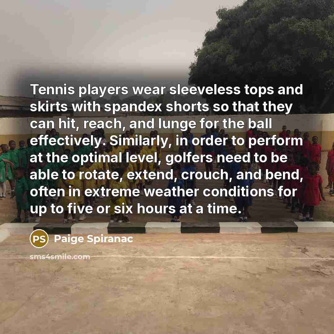 “Tennis players wear sleeveless tops and skirts with spandex shorts…” quote by Paige Spiranac