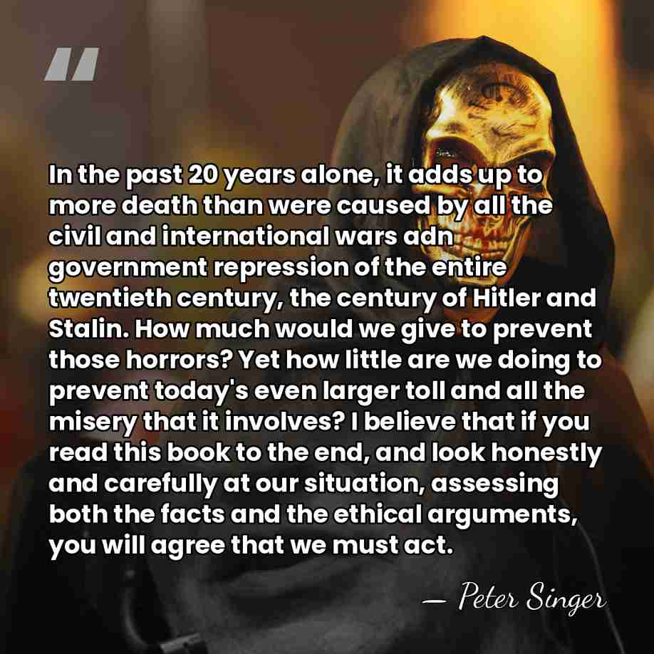 In the past 20 years alone, it adds up to more death&hellip; - Peter Singer