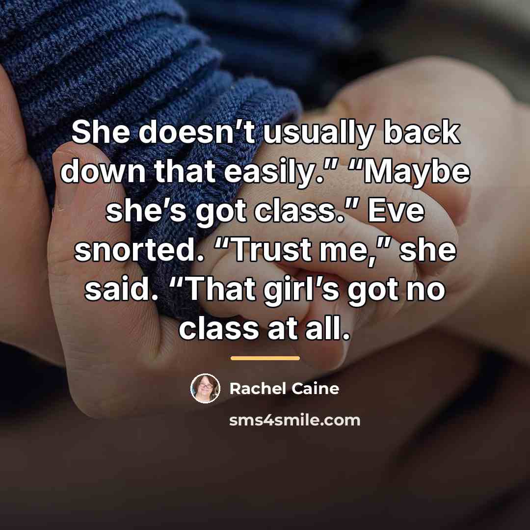“She doesn’t usually back down that easily.” “Maybe she’s got…” quote by Rachel Caine