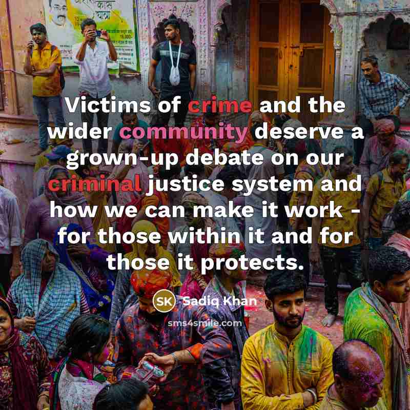 “Victims of crime and the wider community deserve a grown-up…” quote by Sadiq Khan