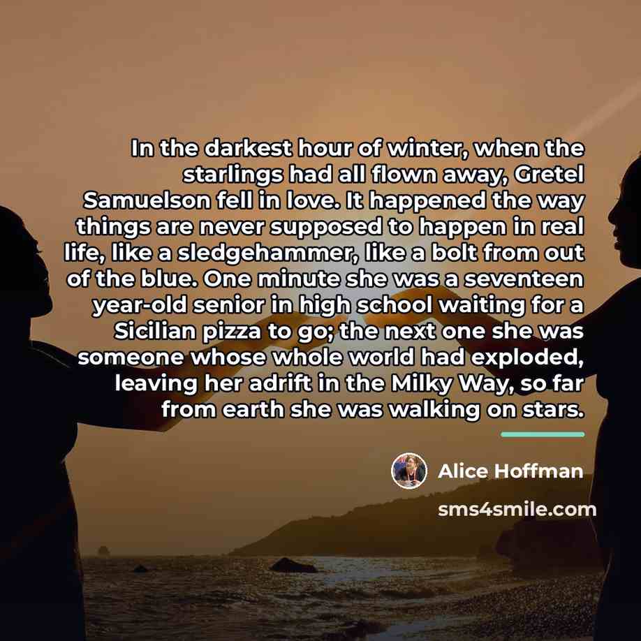“In the darkest hour of winter, when the starlings had…” quote by Alice Hoffman