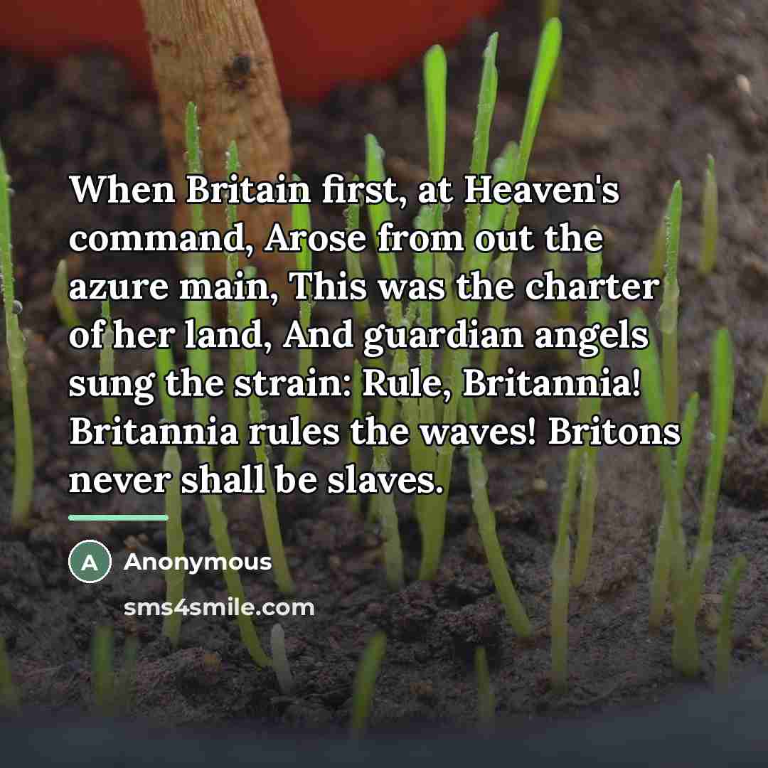 “When Britain first, at Heaven's command, Arose from out the…” quote by Anonymous