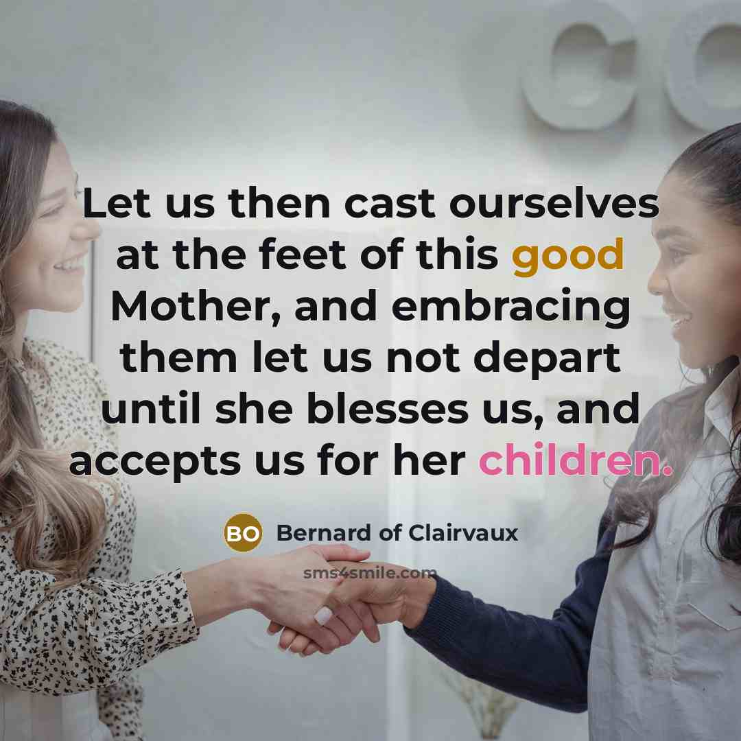 “Let us then cast ourselves at the feet of this…” quote by Bernard of Clairvaux
