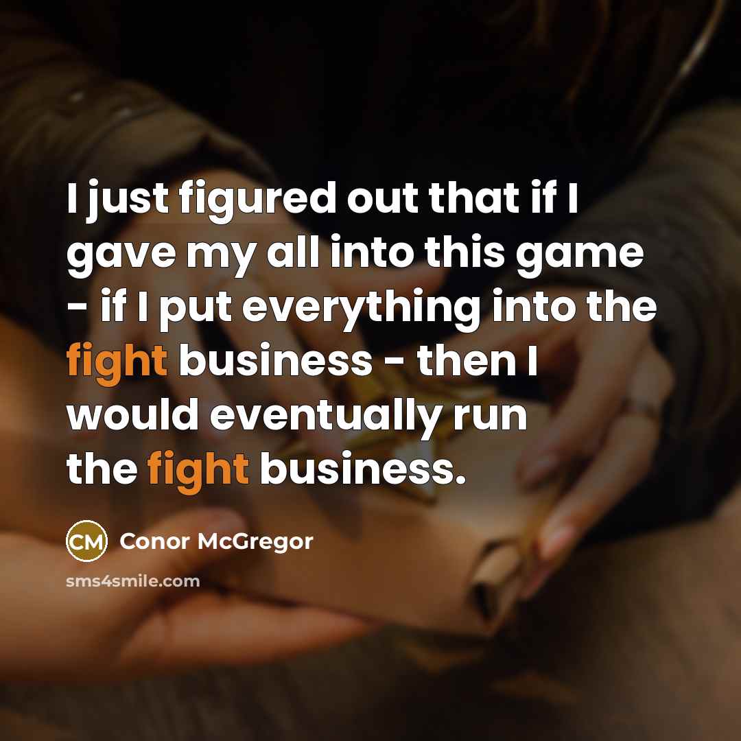 “I just figured out that if I gave my all…” quote by Conor McGregor