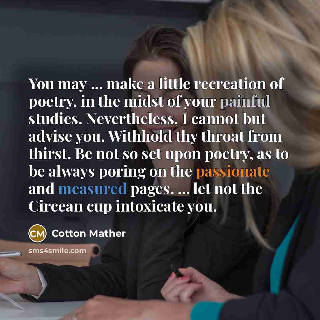 “You may ... make a little recreation of poetry, in…” quote by Cotton Mather