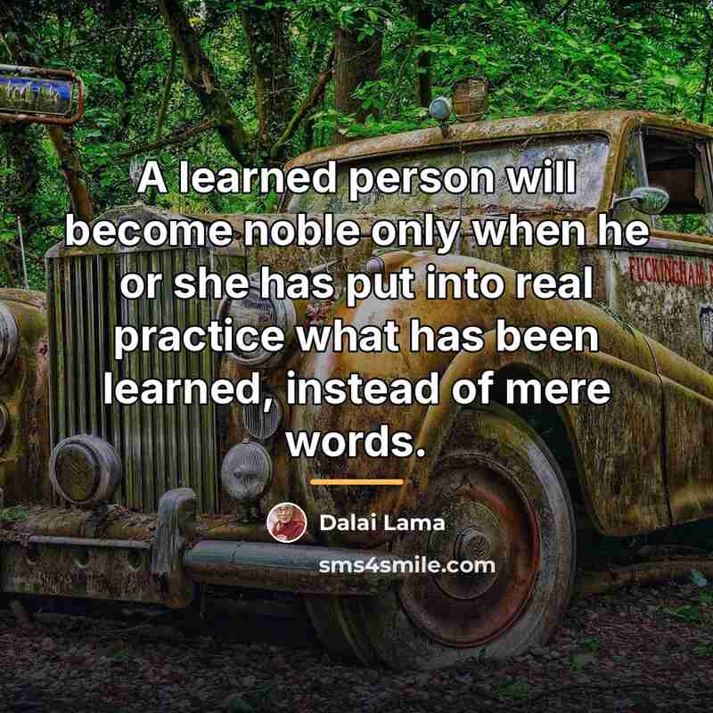 “A learned person will become noble only when he or…” quote by Dalai Lama