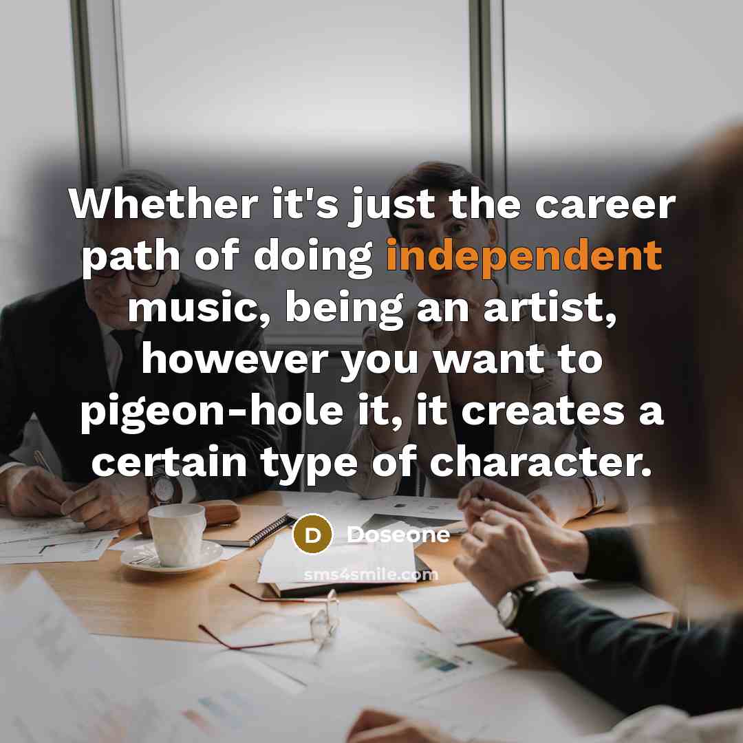 “Whether it's just the career path of doing independent music,…” quote by Doseone
