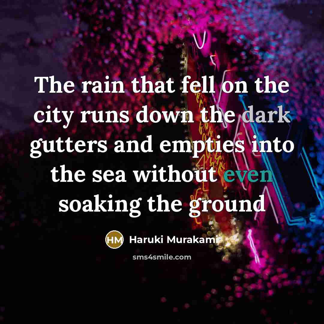 “The rain that fell on the city runs down the…” quote by Haruki Murakami