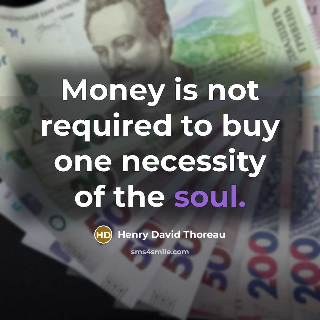 “Money is not required to buy one necessity of the…” quote by Henry David Thoreau