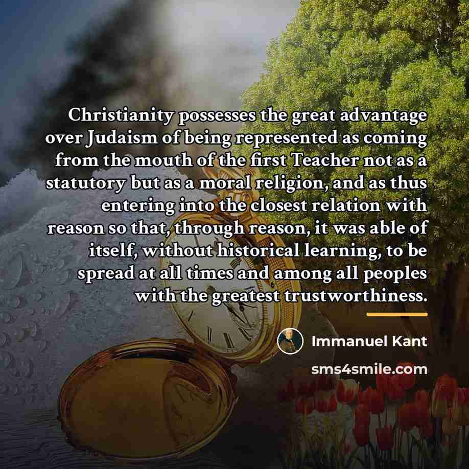 “Christianity possesses the great advantage over Judaism of being represented…” quote by Immanuel Kant