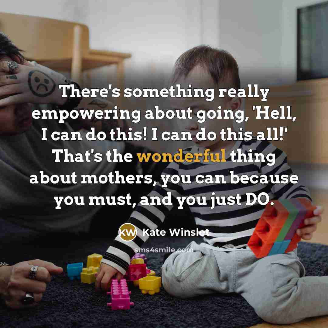 “There's something really empowering about going, 'Hell, I can do…” quote by Kate Winslet