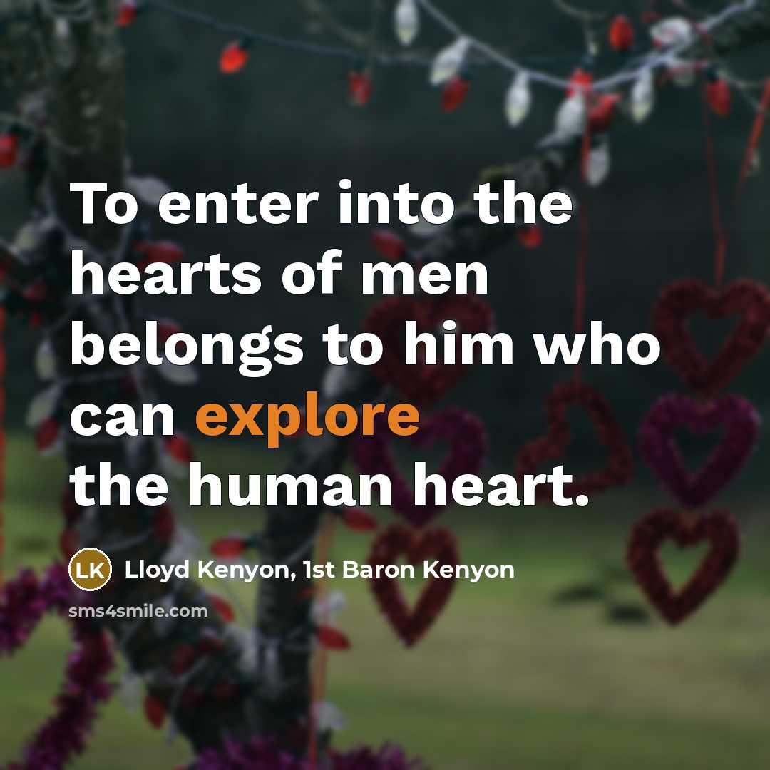 “To enter into the hearts of men belongs to him…” quote by Lloyd Kenyon, 1st Baron Kenyon