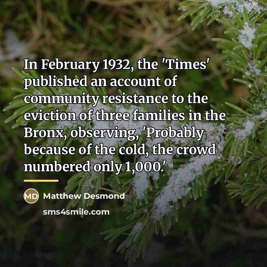 “In February 1932, the 'Times' published an account of community…” quote by Matthew Desmond